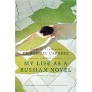 My Life as a Russian Novel : A Memoir