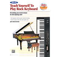 Alfred's Teach Yourself to Play Rock Keyboard: Everything You Need to Know to Start Playing Now!
