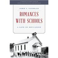 Romances with Schools A Life of Education