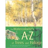 Watercolorist's A to Z of Trees and Foilage