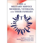 Care of Military Service Members, Veterans, and Their Families