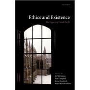 Ethics and Existence The Legacy of Derek Parfit