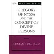 Gregory of Nyssa and the Concept of Divine Persons