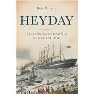 Heyday The 1850s and the Dawn of the Global Age