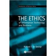 The Ethics of Information Technology and Business