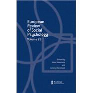 European Review of Social Psychology: Volume 26