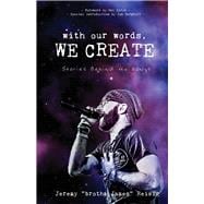 With Our  Words, We Create Stories Behind the Songs