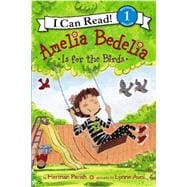 Amelia Bedelia Is for the Birds