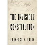 The Invisible Constitution