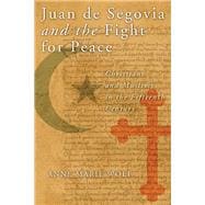 Juan De Segovia and the Fight for Peace