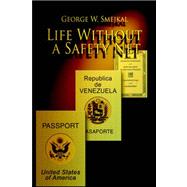Life Without a Safety Net