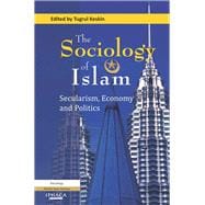 The Sociology of Islam Secularism, Economy and Politics