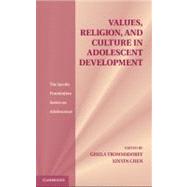 Values, Religion, and Culture in Adolescent Development