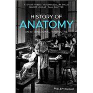 History of Anatomy An International Perspective