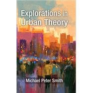 Explorations in Urban Theory