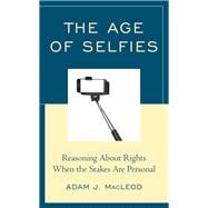 The Age of Selfies Reasoning About Rights When the Stakes Are Personal