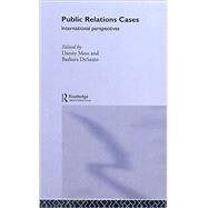 Public Relations Cases and Readings: International Perspectives