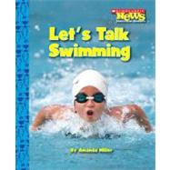 Let's Talk Swimming (Scholastic News Nonfiction Readers: Sports Talk)