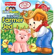Fisher-Price Little People  Let?s Meet Farmer Jed