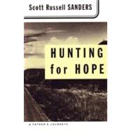 Hunting for Hope A Father's Journeys