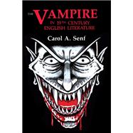 The Vampire in Nineteenth Century English Literature