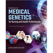 Essentials of Medical Genetics for Nursing and Health Professionals