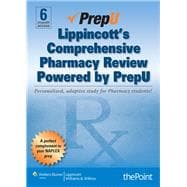 Lippincott's Comprehensive Pharmacy Review Powered by PrepU