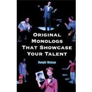 Original Monologs That Showcase Your Talent