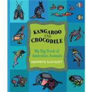 Kangaroo and Crocodile My Big Book of Australian Animals