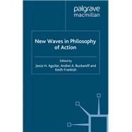 New Waves in Philosophy of Action