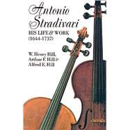 Antonio Stradivari His Life and Work