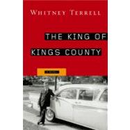 The King of Kings County A Novel