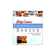 Betty Crocker's Entertaining Basics : Learning to Entertain with Confidence