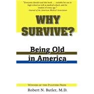 Why Survive?: Being Old in America