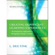 Creating Significant Learning Experiences An Integrated Approach to Designing College Courses