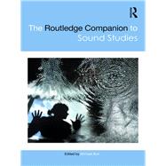 The Routledge Companion to Sound Studies