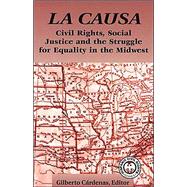 LA Causa: Civil Rights, Social Justice and the Struggle for Equality in the Midwest