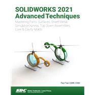SOLIDWORKS 2021 Advanced Techniques