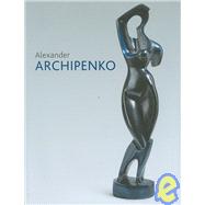 Alexander Archipenko : Retrospektive