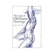 The Craft of Old Master Drawings