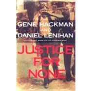 Justice for None : A Novel
