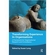 Transforming Experience in Organisations