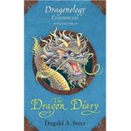 The Dragon Diary: Dragonology Chronicles Volume 2