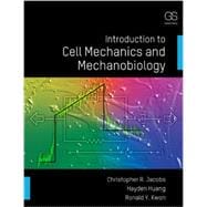 Introduction to Cell Mechanics and Mechanobiology