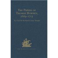 The Papers of Thomas Bowrey, 1669-1713: Discovered in 1913 by John Humphreys, M.A., F.S.A., and now in the possession of Lieut.-Colonel Henry Howard, F.S.A..
