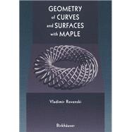 Geometry of Curves and Surfaces With Maple