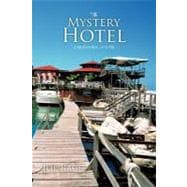 The Mystery Hotel: Come for a Rest...or to Die