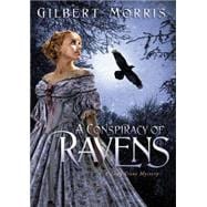 A Lady Trent Mystery: A Conspiracy Of Ravens