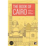 The Book of Cairo A City in Short Fiction