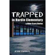Trapped in Hardin Elementary